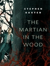 Cover image for The Martian in the Wood: a Tor.com Original